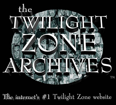 THE TWILIGHT ZONE ARCHIVES - the internet's #1 TWILIGHT ZONE website